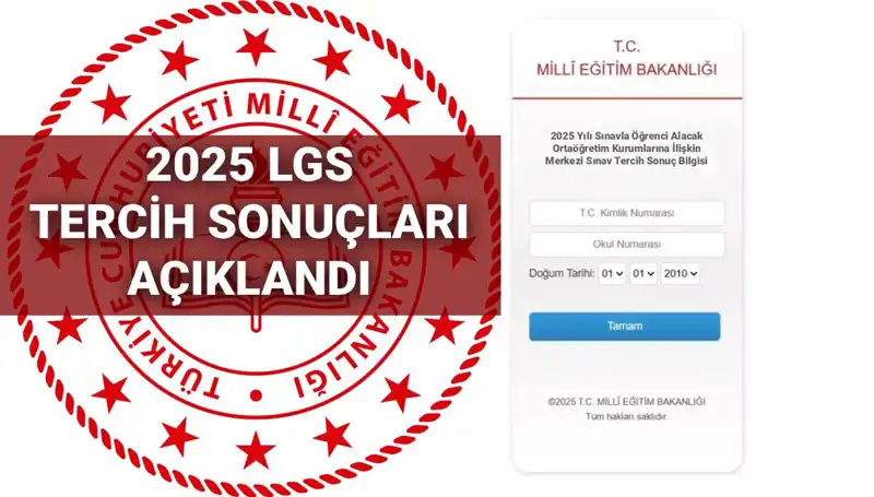 LGS Tercih Sonuçları 2025: Kontenjanlar ve Nakil Takvimi Açılandı!