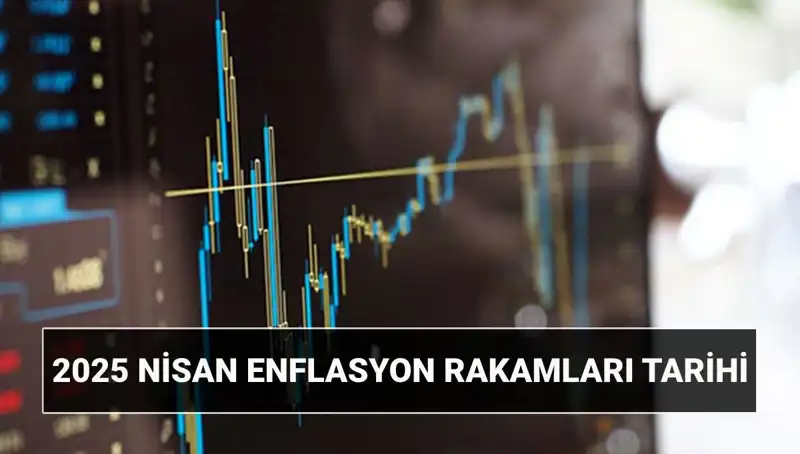Nisan 2025 Enflasyon Rakamları: TÜİK'ten Beklenen Rakamlara Dair Tüm Detaylar