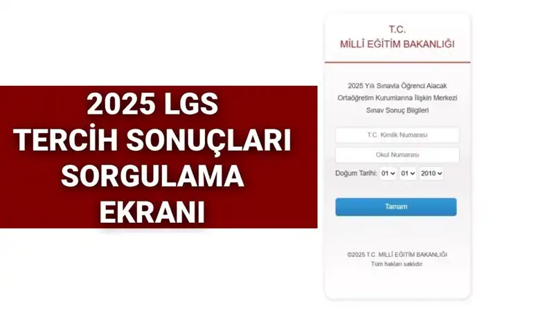 2025 LGS Tercih Sonuçları Açıklandı mı? Sorgulama Detayları Burada!