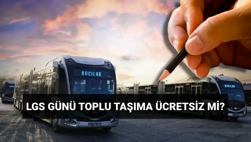 15 Haziran'da İstanbul, Ankara, İzmir'de Toplu Taşıma Ücretsiz Olacak mı?