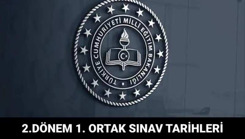 Ortak Sınavlar Ne Zaman? 2. Dönem İlk Sınav Takvimi Açıklandı!