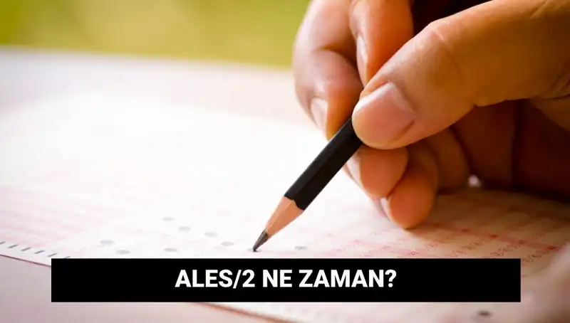 ALES/2 Sınavı 2023: Tarihler, Başvuru Süreci ve Sonuçlar Hakkında Her Şey