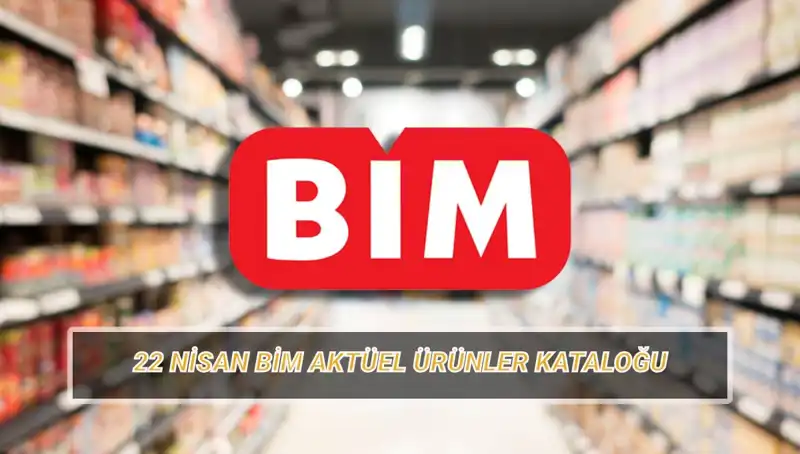 BİM Aktüel Kataloğu 22 Nisan: İhtiyacınız Olan Her Şey Bu Hafta Satışta!