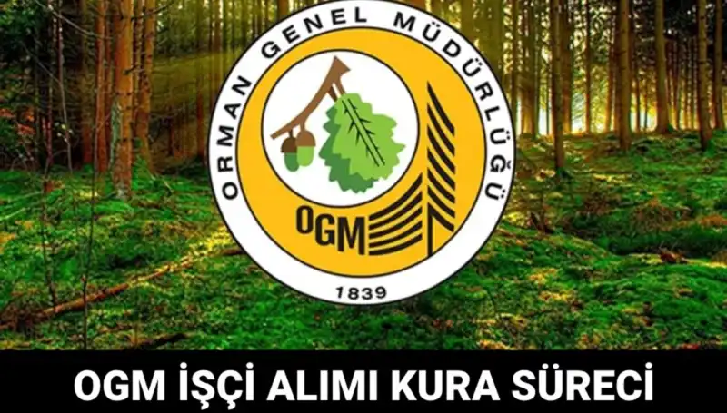 Orman Genel Müdürlüğü 2025 İşçi Alımında Kura Takvimi Açıklandı!