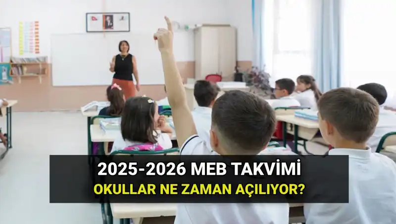 Türkiye'de Okullar Ne Zaman Açılacak? 2025-2026 Eğitim Takvimi Açıklandı!