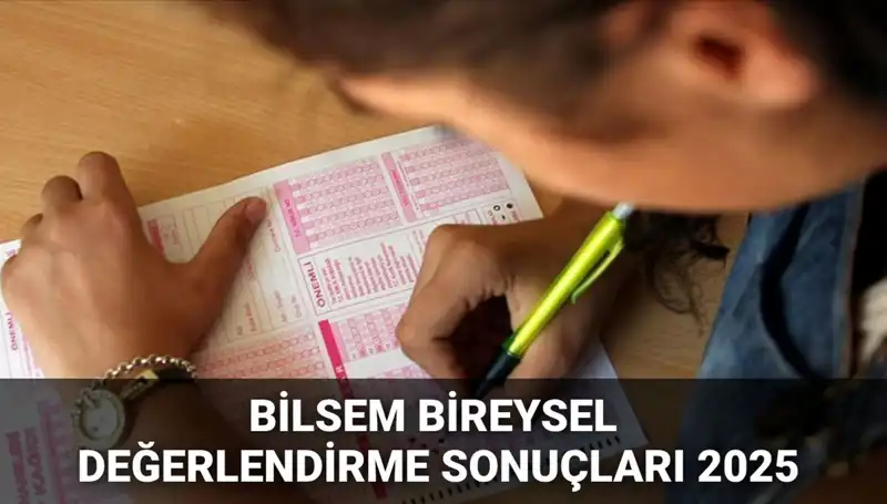 BİLSEM 2025 Bireysel Değerlendirme Sonuçları Açıklandı! Sorgulama ve Kayıt Bilgileri
