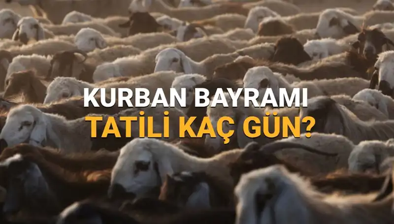 Kurban Bayramı Tatili 2025’te Ne Zaman Başlayacak? İşte Tarihler!