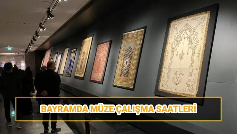 Bayramda Müzeler Açık mı? Ramazan Bayramı'nın Müzelerle İlgili Bilgileri