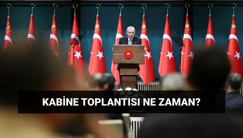 Cumhurbaşkanlığı Kabinesi Bugün Toplanıyor mu? Saat Kaçta?
