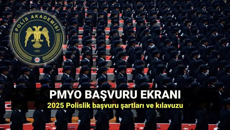 2025 PMYO Başvuru Ekranı: Polislik İçin Gerekli Adımlar ve Şartlar